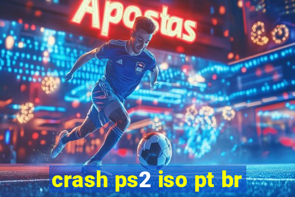 crash ps2 iso pt br